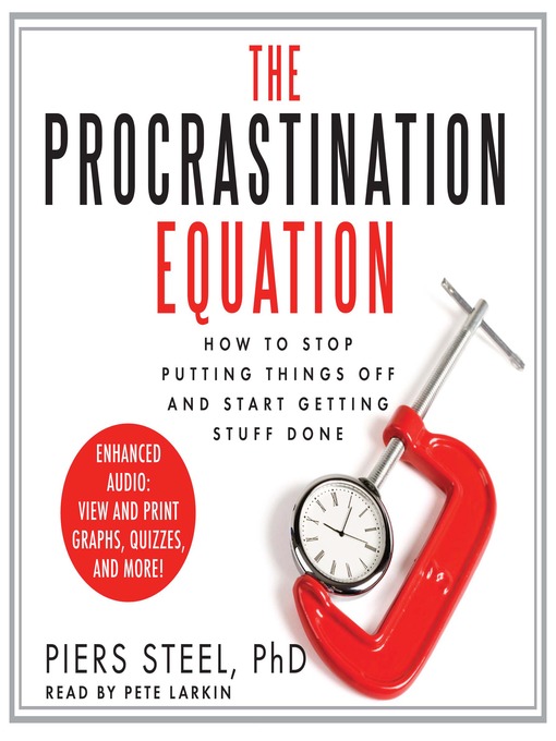 Title details for The Procrastination Equation by Piers Steel - Available